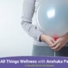 How to beat festive bloating by Anshuka Parwani