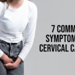 7 cervical cancer symptoms you should know