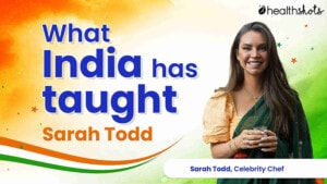 Independence Day 2024 | Celebrity Chef Sarah Todd shares her lessons from India