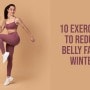 10 exercises to reduce belly fat in winter